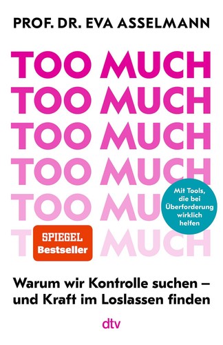 Too much warum wir kontrolle - warum,
